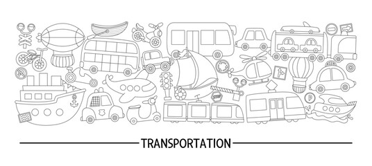 Wall Mural - Vector black and white transportation horizontal set with different kinds of transport. Line road trip card template or frame design for banners. Cute illustration, coloring page with bus, car, boat.