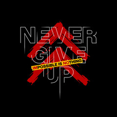 never give up typography graphic design, for t-shirt prints, vector illustration 