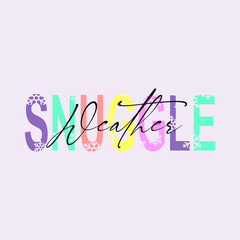 Wall Mural - Snuggle weather typography slogan for t shirt printing, tee graphic design.  