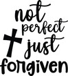 © Jesmin Studio - Not perfect just forgiven t-shirt design