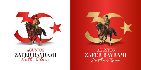 Translate: August 30 celebration of victory and the National Day in Turkey. 30 Agustos Zafer Bayrami Kutlu Olsun.