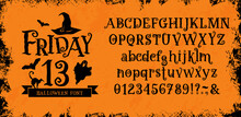 Halloween Holiday Font, Scary Type, Spooky Typeface, Witchcraft Magic Alphabet. Vector Typography Horror Letters And Numbers On Creepy Grunge Background With Fear Ghost, Bats, Black Cat And Witch Hat