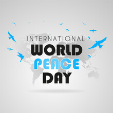 Birds Support The Planet Earth, Take Care Of It With The Inscription World Day Of Peace. International Day Of Peace, Traditionally Celebrated Annually. Peace In The World Concept, Nonviolence Vector