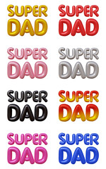 Fototapete - Set of super dad text isolated on transparent background in 3d rendering  for fathers day concept.