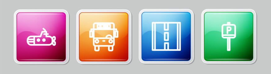 Poster - Set line Submarine, Bus, Road and Parking. Colorful square button. Vector