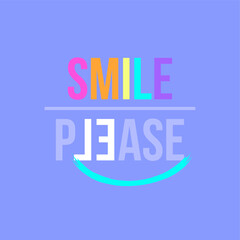 Wall Mural - Smile please typography slogan for t shirt printing, tee graphic design.  
