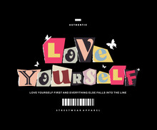 Ransom Note  Illustration Of Love Yourself T Shirt Design, Vector Graphic, Typographic Poster Or Tshirts Street Wear And Urban Style