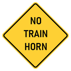 Wall Mural - Transparent PNG of a Vector graphic of a usa No Train Horn highway sign. It consists of the wording No Train Horn within a black and yellow square tilted to 45 degrees