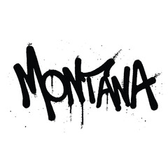 Wall Mural - Graffiti spray paint Word Montana Isolated Vector