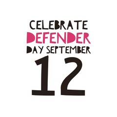 Wall Mural - Celebrate defender day September 12 national international world 