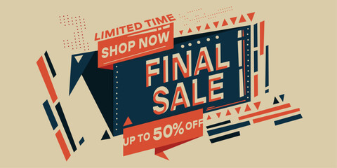 Poster - Final sale, banner with a bullhorn. 50% off, shop now. Sale banner template design, big sale special offer. Discount. Limited Time. Orange letters on blue background.