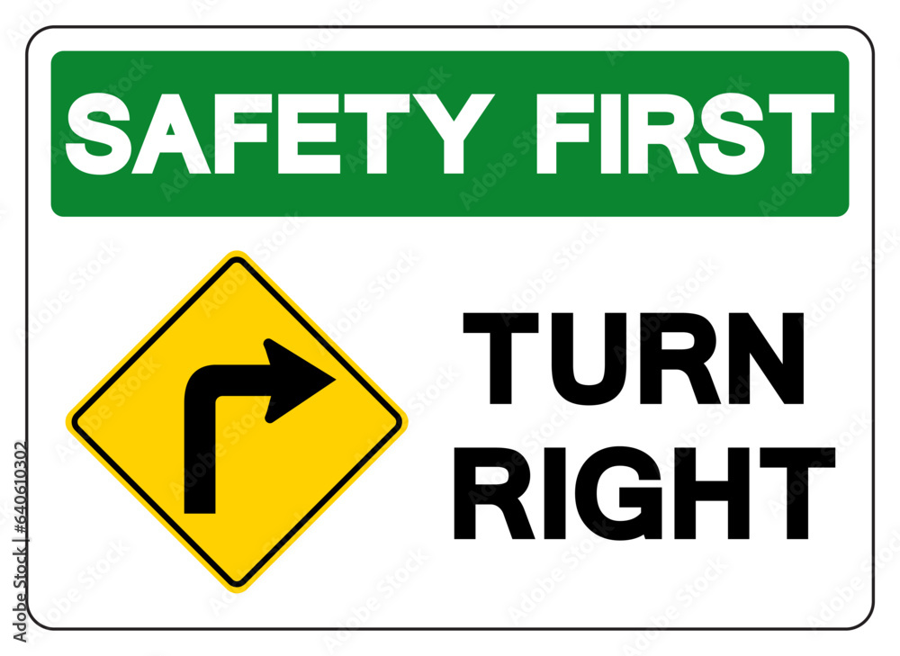 Safety First Turn RightTraffic Road Sign,Vector Illustration, Isolate ...