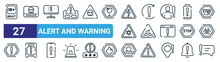 Set Of 27 Outline Web Alert And Warning Icons Such As  , Danger, Loading, Reboot, Shark, Wet Floor, Water Damage, Chat Vector Thin Line Icons For Web Design, Mobile App.