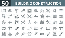 Set Of 50 Outline Web Building Construction Icons Such As Drywall, Tape Measure, Paint Roller, Caulk Gun, Ruler, Skid Steer Loader, Crossed Hammers Vector Thin Icons For Report, Presentation,
