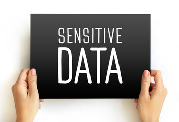 Aufkleber - Sensitive Data - confidential information that must be kept safe from all outsiders unless they have permission to access it, text concept on card