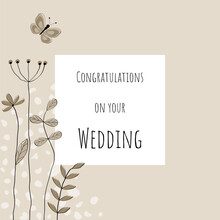 Congratulations On Your Wedding - Schriftzug In Englischer Sprache - Glückwunsch Zur Hochzeit. Gratulationskarte Mit Liebevoll Gezeichneten Blumen Und Schmetterling In Sandtönen.