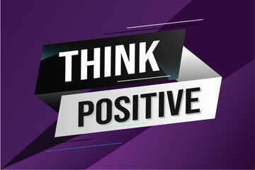 think positive word concept vector illustration with lines modern futuristic 3d style for landing page template ui web mobile app poster banner flyer background gift card coupon label wallpaper	