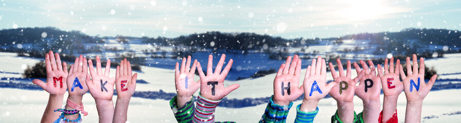 Children Hands Building Word Make It Happen, Winter Background
