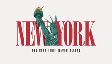 New York City Typography With Statue Of Liberty - Vector Illustration For T-shirt.