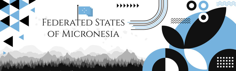 Wall Mural - The Federated States of Micronesia Independence Day abstract banner design with flag and map. Flag color theme geometric pattern retro modern Illustration design. Sky blue color template.