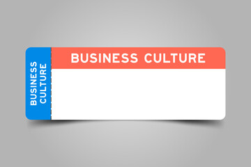 Poster - Blue and orange color ticket with word business culture and white copy space