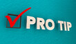 Pro Tip Check Mark Box Great Advice Succeed Goal Help 3d Illustration