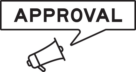 Poster - Megaphone icon with speech bubble in word approval on white background