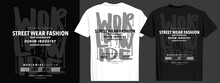 Grunge Urban Street Wear Typography. Vector Illustration Design For Fashion Graphic, T-shirt, Print, Slogan Tee, Card, Poster.