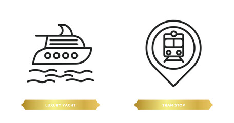 Poster - two editable outline icons from transport concept. thin line icons such as luxury yacht, tram stop v