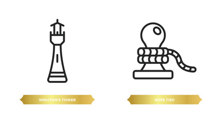 Poster - two editable outline icons from nautical concept. thin line icons such as smeaton's tower, rope tied vector.