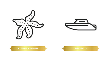 Poster - two editable outline icons from nautical concept. thin line icons such as starfish with dots, motorboat vector.