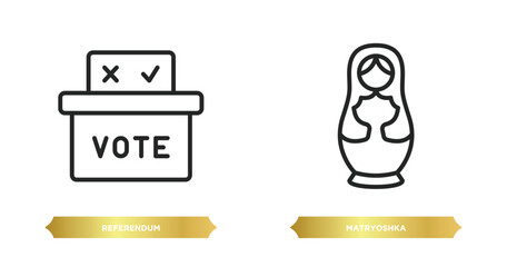 Poster - two editable outline icons from general concept. thin line icons such as referendum, matryoshka vector.