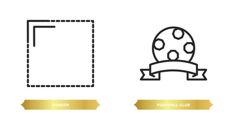 Poster - two editable outline icons from football concept. thin line icons such as corner, football club vector.