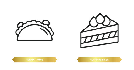 Wall Mural - two editable outline icons from bistro and restaurant concept. thin line icons such as mexican food, cut cake piece vector.