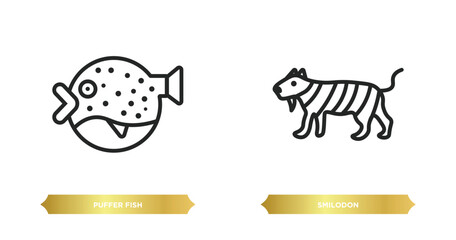 Wall Mural - two editable outline icons from animals concept. thin line icons such as puffer fish, smilodon vector.