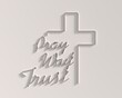 Cross and pray wait trust text in thin lines style. 3D render