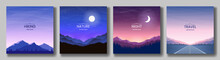 A Collection Of Four Landscapes. Mountain Peaks, Night Sky, Moon And Stars, Bright Sunset, Road In The Mountains. Concept Of Tourism. Design For Card, Banner, Invitation, Brochure, Cover. Vector Image