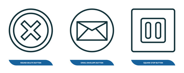 Poster - set of 3 linear icons from user interface concept. outline icons such as round delete button, email envelope button, square stop button vector