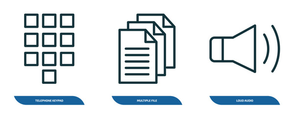 Poster - set of 3 linear icons from user interface concept. outline icons such as telephone keypad, multiple file, loud audio vector