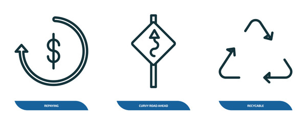 set of 3 linear icons from user interface concept. outline icons such as repaying, curvy road ahead, recycable vector