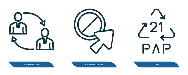 Poster - set of 3 linear icons from user interface concept. outline icons such as job transition, forbidden cursor, 21 pap vector