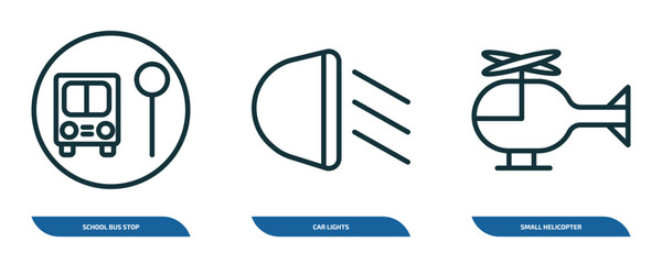 Poster - set of 3 linear icons from transport concept. outline icons such as school bus stop, car lights, small helicopter vector