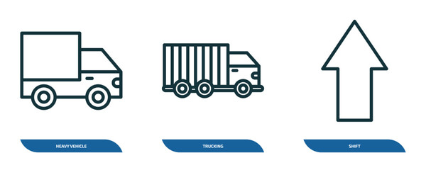 Wall Mural - set of 3 linear icons from transport concept. outline icons such as heavy vehicle, trucking, shift vector