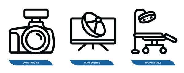 Poster - set of 3 linear icons from technology concept. outline icons such as cam with big len, tv and satellite, operating table vector