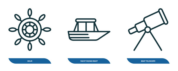 Poster - set of 3 linear icons from nautical concept. outline icons such as helm, yacht facing right, boat te