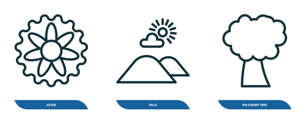 Poster - set of 3 linear icons from nature concept. outline icons such as aster, hills, pin cherry tree vector