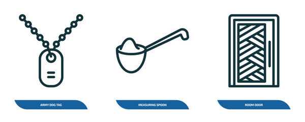 Poster - set of 3 linear icons from miscellaneous concept. outline icons such as army dog tag, measuring spoon, room door vector