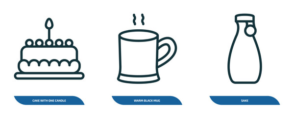 Poster - set of 3 linear icons from food concept. outline icons such as cake with one candle, warm black mug, sake vector