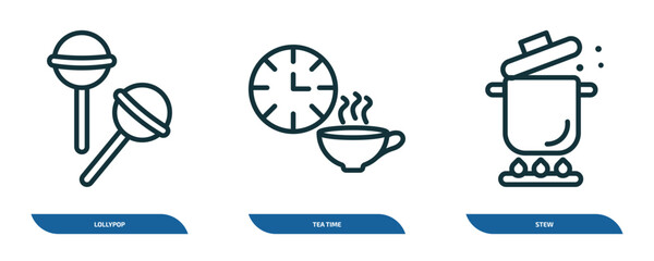 Poster - set of 3 linear icons from food concept. outline icons such as lollypop, tea time, stew vector