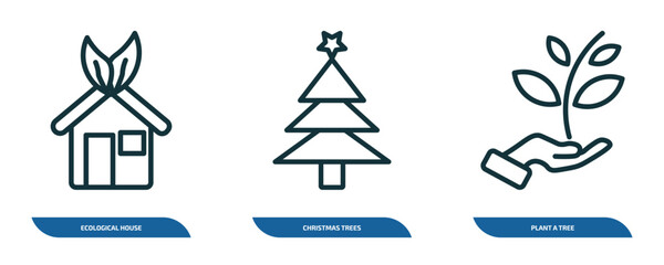 Poster - set of 3 linear icons from ecology concept. outline icons such as ecological house, christmas trees, plant a tree vector